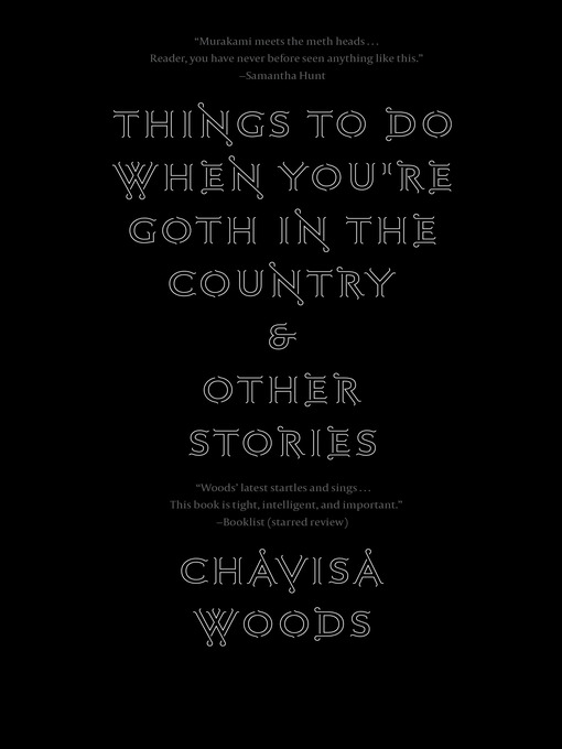 Title details for Things to Do When You're Goth in the Country by Chavisa Woods - Available